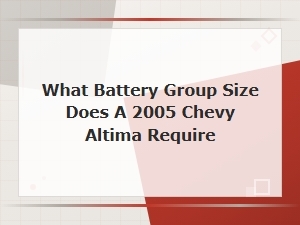 What Battery Group Size Does a 2005 Chevy Altima Require