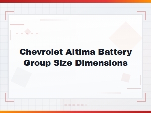 Chevrolet Altima Battery Group Size Dimensions